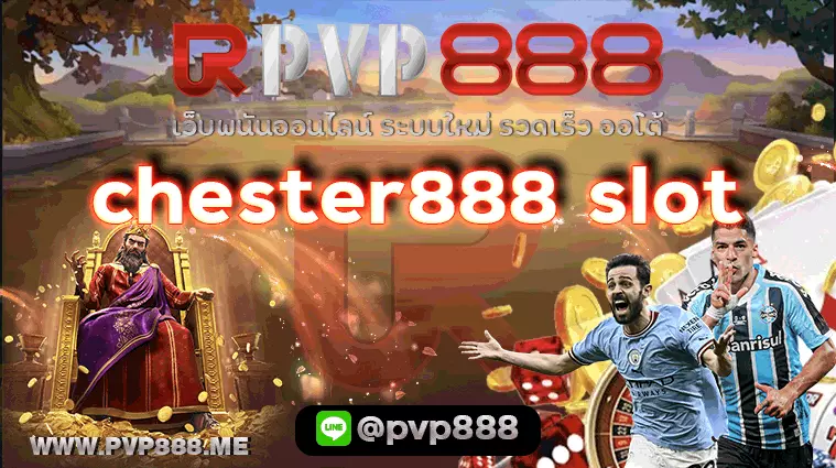 chester888 slot